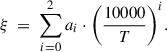 Mathematical equation: $$ \begin{aligned} \xi \ =\ \sum _{i=0}^2{a_i \cdot \left( {10000} \over {T} \right)^i}. \end{aligned} $$