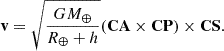 Mathematical equation: $$ \begin{aligned} \mathbf{v} = \sqrt{\frac{G M_\oplus }{R_\oplus +h}} (\mathbf{CA}\times \mathbf{CP} )\times \mathbf{CS}. \end{aligned} $$
