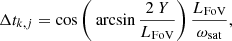 Mathematical equation: $$ \begin{aligned} \Delta t_{k,j} = \cos \left( \ \arcsin {\frac{2\ Y}{L_{\rm FoV}}} \right) \frac{L_{\rm FoV}}{\omega _{\rm sat}}, \end{aligned} $$