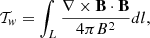 Mathematical equation: $$ \begin{aligned} \mathcal{T} _w=\int _L \frac{\nabla \times \mathbf B \cdot \mathbf B }{4 \pi B^2} dl , \end{aligned} $$