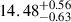 Mathematical equation: $ 14.48_{-0.63}^{+0.56} $