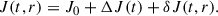 Mathematical equation: $$ \begin{aligned} J(t,r) = J_0 + \Delta J(t) + \delta J(t,r). \end{aligned} $$