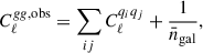 Mathematical equation: $$ \begin{aligned} C_\ell ^{gg,\mathrm{obs}} = \sum _{ij}C_\ell ^{q_iq_j} + \frac{1}{\bar{n}_{\rm gal}}, \end{aligned} $$