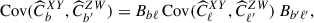 Mathematical equation: $$ \begin{aligned} \mathrm{Cov}(\widehat{C}_b^{XY}, \widehat{C}_{b^{\prime }}^{ZW}) = B_{b\ell } \, \mathrm{Cov}(\widehat{C}^{XY}_\ell , \widehat{C}^{ZW}_{\ell ^{\prime }}) \, B_{b^{\prime }\ell ^{\prime }}, \end{aligned} $$