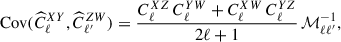Mathematical equation: $$ \begin{aligned} \mathrm{Cov}(\widehat{C}^{XY}_\ell , \widehat{C}^{ZW}_{\ell ^{\prime }}) = \frac{C^{XZ}_\ell \, C^{YW}_\ell + C^{XW}_\ell \, C^{YZ}_\ell }{2\ell + 1} \, \mathcal{M} ^{-1}_{\ell \ell ^{\prime }}, \end{aligned} $$