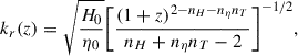 Mathematical equation: $$ \begin{aligned} k_r(z)=\sqrt{\frac{H_0}{\eta _0}}\Bigg [\frac{(1+z)^{2-n_H-n_\eta n_T}}{n_H+n_\eta n_T-2}\Bigg ]^{-1/2}, \end{aligned} $$