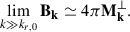 Mathematical equation: $$ \begin{aligned} \lim _{k\gg k_{r,0}}\mathbf{B}_\mathbf{k}\simeq 4\pi \mathbf{M}_\mathbf{k}^\perp . \end{aligned} $$