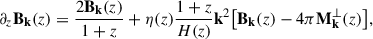 Mathematical equation: $$ \begin{aligned} \partial _z\mathbf{B}_\mathbf{k}(z)=\frac{2\mathbf{B}_\mathbf{k}(z)}{1+z}+\eta (z)\frac{1+z}{H(z)}\mathbf{k}^2\big [\mathbf{B}_\mathbf{k}(z)-4\pi \mathbf{M}_\mathbf{k}^\perp (z)\big ], \end{aligned} $$