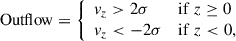 Mathematical equation: $$ \begin{aligned} \mathrm{Outflow} = {\left\{ \begin{array}{ll} v_z > 2\sigma&\mathrm{if}\; z \ge 0 \\ v_z < -2\sigma&\mathrm{if}\; z < 0, \end{array}\right.} \end{aligned} $$