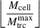 Mathematical equation: $ \left\lfloor \frac{M_{\mathrm{cell}}}{M_{\mathrm{trc}}^{\mathrm{max}}} \right\rfloor $