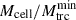 Mathematical equation: $ M_{\mathrm{cell}}/M_{\mathrm{trc}}^{\mathrm{min}} $