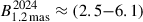 Mathematical equation: $ B_{1.2\,\mathrm{mas}}^{2024} \approx (2.5{-}6.1) $