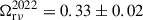 Mathematical equation: $ \Omega_{\mathrm{r\nu}}^{2022} = 0.33 \pm 0.02 $