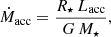 Mathematical equation: $$ \begin{aligned} \dot{M}_{\rm acc} = \frac{R_{\star } \, L_{\rm acc}}{G\,M_{\star } }, \end{aligned} $$