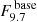 Mathematical equation: $ F_{9.7}^{\mathrm{\, base}} $