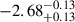Mathematical equation: $ -2.68^{-0.13}_{+0.13} $