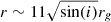 Mathematical equation: $ r\sim 11 \sqrt{\sin(i)} r_g $