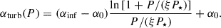 Mathematical equation: $$ \begin{aligned} \alpha _{\rm {turb}}(P) = (\alpha _{\rm {inf}}- \alpha _0) \frac{\ln \left[1 + P / (\xi P_\star ) \right]}{P / (\xi P_\star )} + \alpha _0. \end{aligned} $$