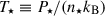 Mathematical equation: $ {T_{\star}}\equiv P_\star / ({n_{\star}}{k_{\rm{B}}}) $