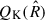Mathematical equation: $ {Q_{\text{K}}}({\hat R}) $