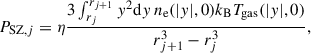 Mathematical equation: $$ \begin{aligned} P_{\mathrm{SZ},j}= \eta \frac{3 \int _{r_{j}}^{r_{j+1}} y^2 \mathrm{d} y\, n_{\rm {e}}(|y|, 0) k_{\rm {B}}T_{\rm {gas}}(|y|, 0) }{r_{j+1}^3 - r_{j}^3}, \end{aligned} $$