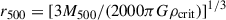Mathematical equation: $ {r_{500}}= \left[3 M_{500} / (2000\pi G {\rho_{\rm{crit}}}) \right]^{1/3} $