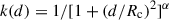 Mathematical equation: $ k(d) = 1/[1 + (d / {R_{\rm{c}}})^2]^\alpha $
