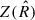 Mathematical equation: $ Z({\hat R}) $