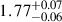 Mathematical equation: $ 1.77^{+0.07}_{-0.06} $
