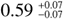 Mathematical equation: $0.59^{+0.07}_{-0.07}$