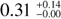Mathematical equation: $0.31^{+0.14}_{-0.00}$