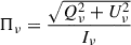 Mathematical equation: $$ \begin{aligned} \Pi _{\nu }&= \frac{\sqrt{Q_{\nu }^2+U_{\nu }^2}}{I_{\nu }}\end{aligned} $$