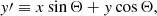 Mathematical equation: $$ \begin{aligned} y\prime&\equiv x\,\mathrm{{sin}}\, \Theta + y\,\mathrm{{cos}}\, \Theta , \end{aligned} $$