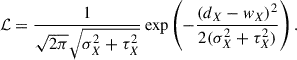 Mathematical equation: $$ \begin{aligned} \mathcal{L} = \frac{1}{\sqrt{2\pi }\sqrt{\sigma ^2_{X}+\tau ^2_{X}}}\exp \left(-\frac{(d_{X}-w_{X})^2}{2(\sigma ^2_{X}+\tau ^2_{X})}\right). \end{aligned} $$