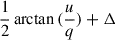Mathematical equation: $ \frac{1}{2}\arctan\,(\frac{u}{q}) + \Delta $