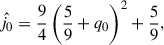 Mathematical equation: $$ \begin{aligned} \hat{j_0}=\frac{9}{4} \left(\frac{5}{9}+q_0\right)^2+\frac{5}{9}, \end{aligned} $$