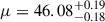 Mathematical equation: $ \mu = 46.08_{-0.18}^{+0.19} $