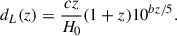 Mathematical equation: $$ \begin{aligned} d_L(z) =\frac{cz}{H_0}(1+z)10^{bz/5}. \end{aligned} $$