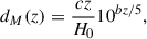 Mathematical equation: $$ \begin{aligned} d_M(z) =\frac{cz}{H_0}10^{bz/5}, \end{aligned} $$