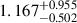 Mathematical equation: $ 1.167_{-0.502}^{+0.955} $