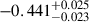 Mathematical equation: $ -0.441_{-0.023}^{+0.025} $