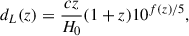 Mathematical equation: $$ \begin{aligned} d_L(z) = \frac{cz}{H_0}(1+z)10^{f(z)/5}, \end{aligned} $$