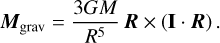 Mathematical equation: $\[\boldsymbol{M}_{\mathrm{grav}}=\frac{3 G M}{R^5} \boldsymbol{R} \times(\mathbf{I} \cdot \boldsymbol{R}).\]$