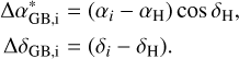 Mathematical equation: $\eqalign{& \Delta \alpha _{{\rm{GB}},i}^* = ({\alpha _i} - {\alpha _{\rm{H}}})\cos {\delta _{\rm{H}}},\cr & \Delta {\delta _{{\rm{GB}},i}} = ({\delta _i} - {\delta _{\rm{H}}}). \cr}$