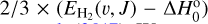 Mathematical equation: $\[2 / 3 \times\left(E_{\mathrm{H}_{2}}(v, J)-\Delta H_{0}^{\mathrm{o}}\right)\]$