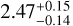 Mathematical equation: $\[2.47_{-0.14}^{+0.15}\]$