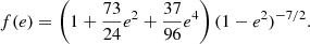 Mathematical equation: $$ \begin{aligned} f(e) = \left(1 + \frac{73}{24} e^2 + \frac{37}{96} e^4\right) (1-e^2)^{-7/2}.\end{aligned} $$