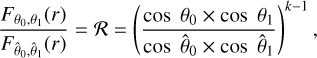 Mathematical equation: ${{{F_{{\theta _0},{\theta _1}}}(r)} \over {{F_{{{\hat \theta }_0},{{\hat \theta }_1}}}(r)}} = {\cal R} = {\left( {{{\cos {\theta _0} \times \cos {\theta _1}} \over {\cos {{\hat \theta }_0} \times \cos {{\hat \theta }_1}}}} \right)^{k - 1}},$