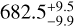 Mathematical equation: $\[682.5_{-9.9}^{+9.5}\]$