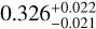 Mathematical equation: $\[0.326_{-0.021}^{+0.022}\]$
